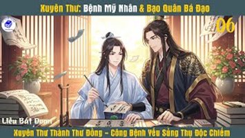 Xuyên Thành Âm Chí Hôn Quân Ốm Yếu Tiểu Thư Đồng